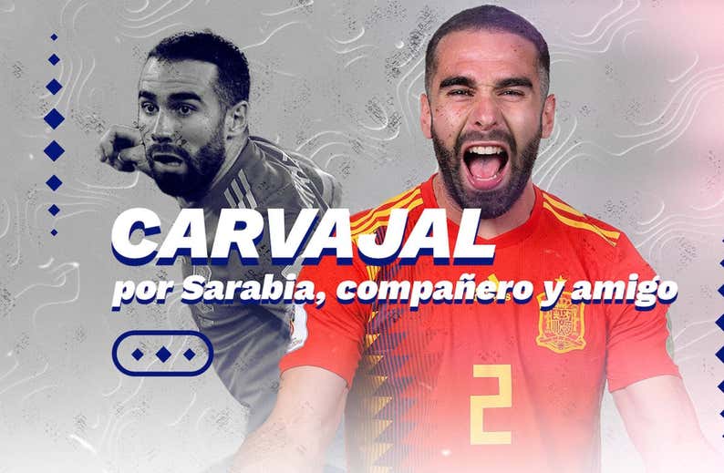 Carvajal, según Sarabia: mandos rotos de la Play… y la venganza del 'paluego'
