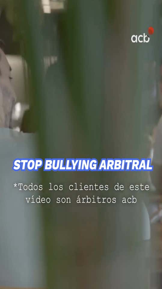 Así es la nueva campaña de ACB en contra del bullying arbitral